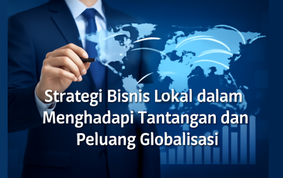Mengadaptasi Bisnis Lokal untuk Pasar Global: Strategi dan Inovasi di Era Globalisasi