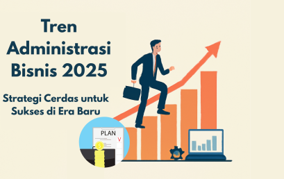 Business Administration Trends 2025: Smart Strategies for Success in the New Era