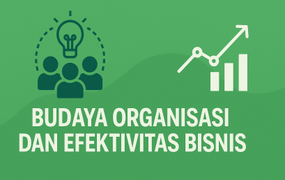 Budaya Organisasi: Kunci Tersembunyi di Balik Efektivitas Administrasi Bisnis